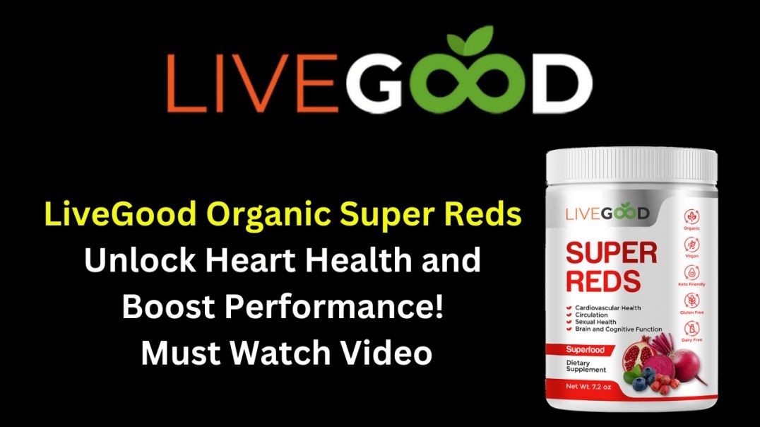 ⁣LiveGood Organic Super Reds - Unlock Heart Health and Boost Performance! Must Watch Video